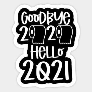 goodbye 2020 hello 2021 Sticker